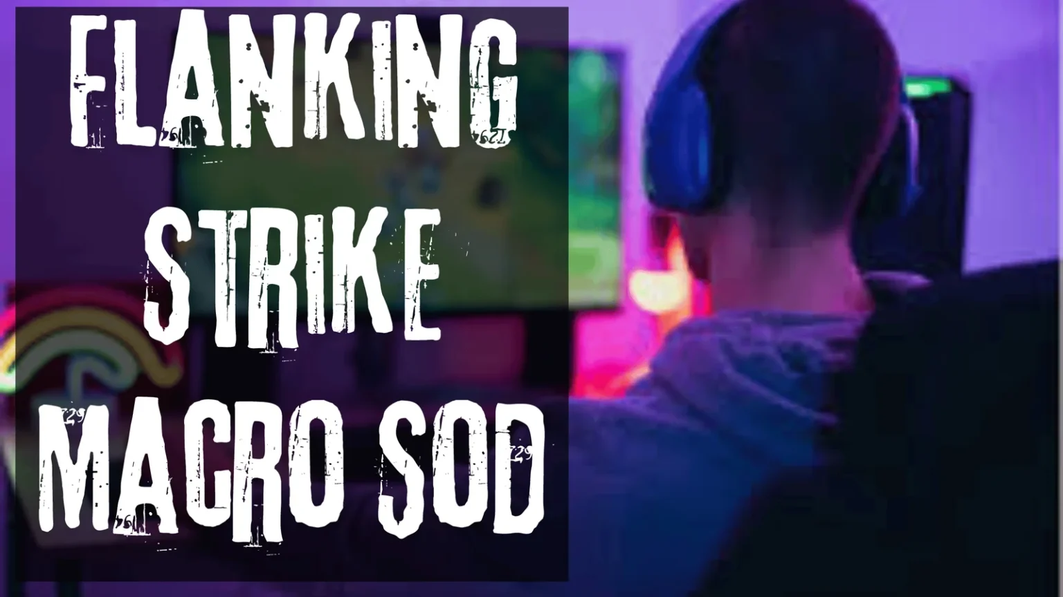 flanking strike macro sod