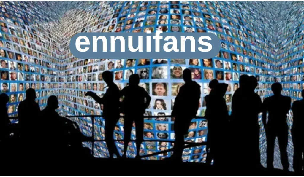 Ennuifans